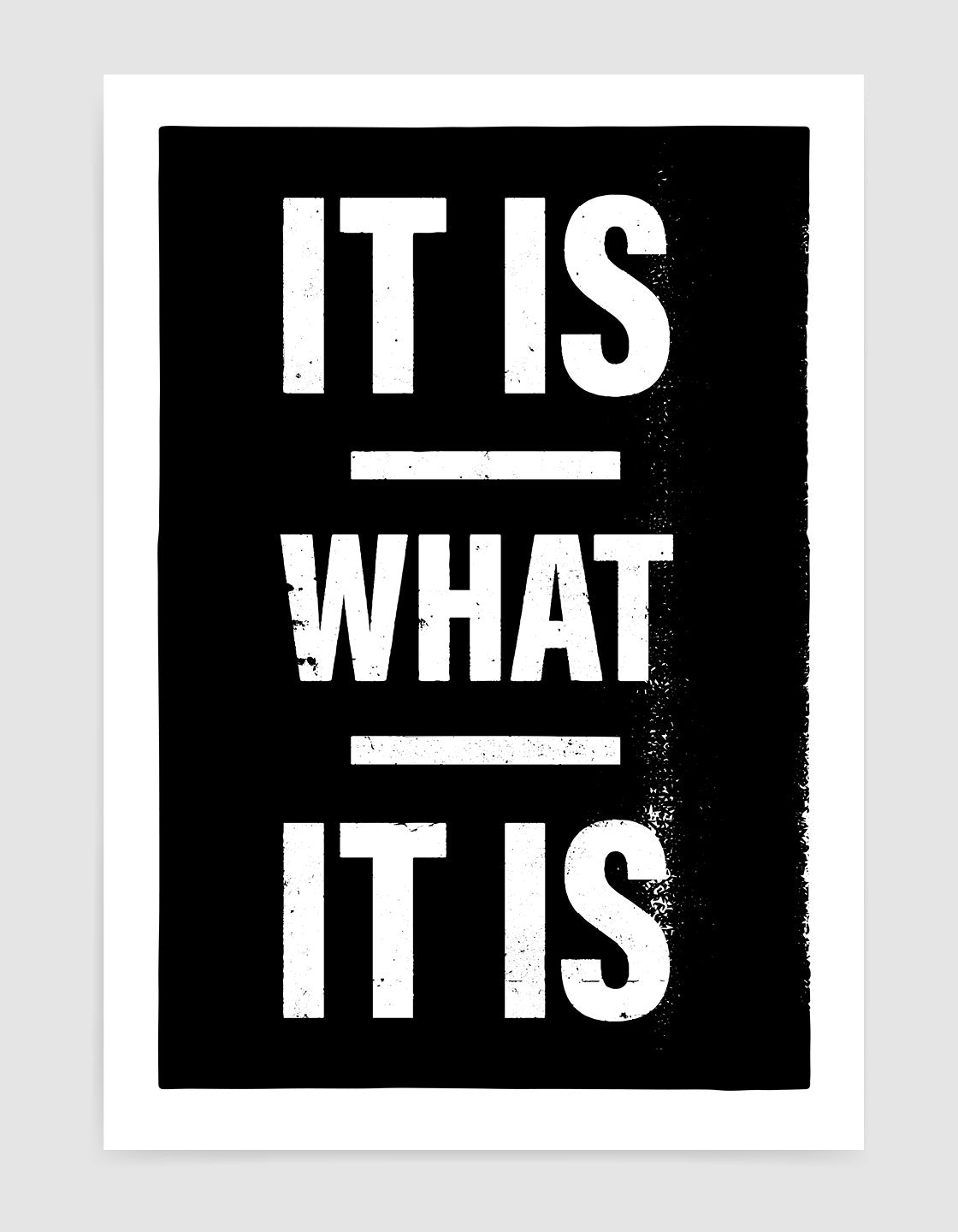It is what it is