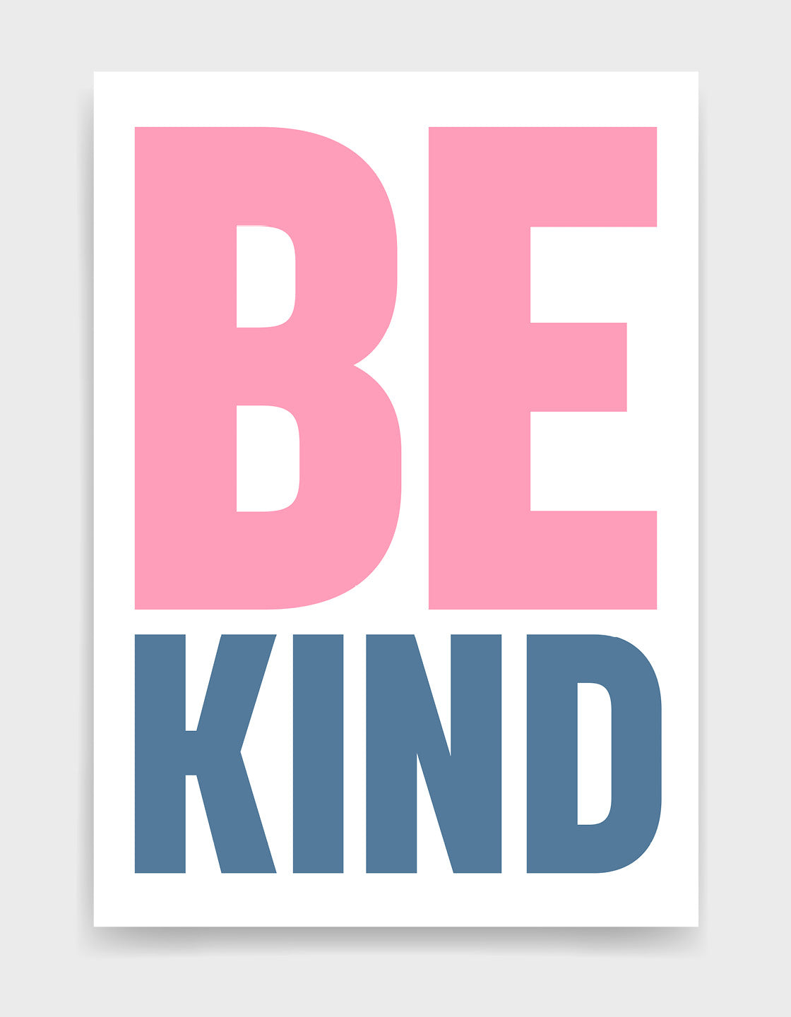typographic art print with the words Be in pink caps and kind in smaller blue caps against a white background