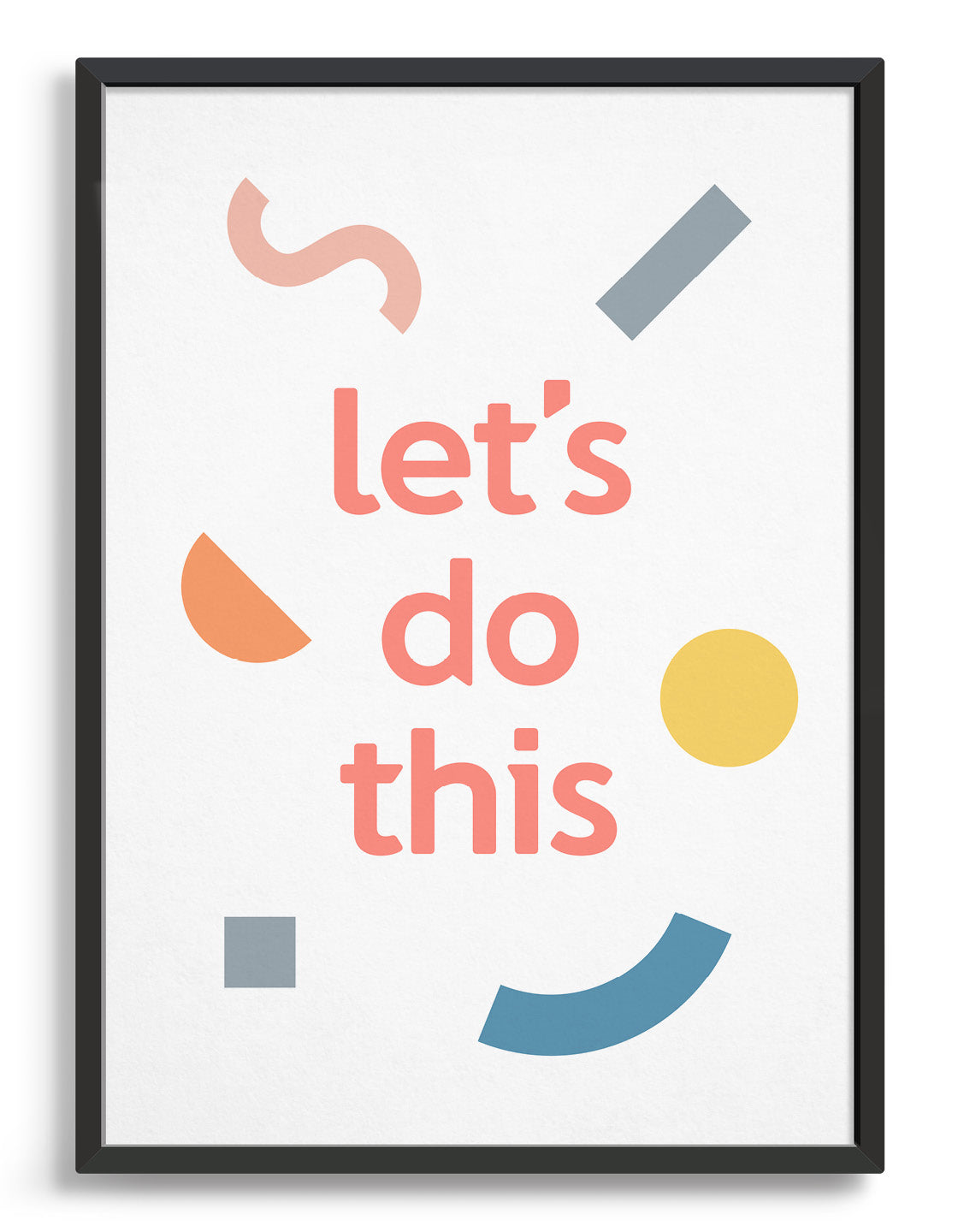 Positive message typography print in pastel colours with the text let's do this