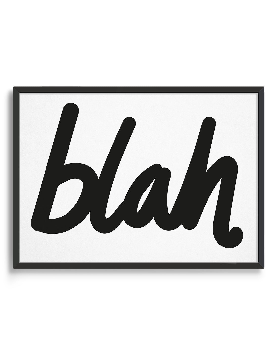 monochrome blah typography print in cursive text and landscape format