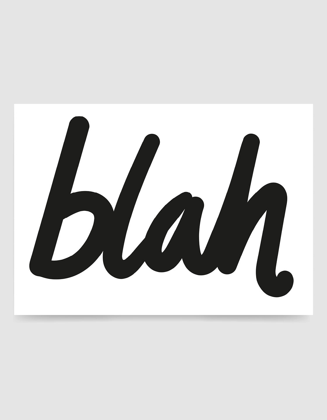 monochrome blah typography print in cursive text and landscape format