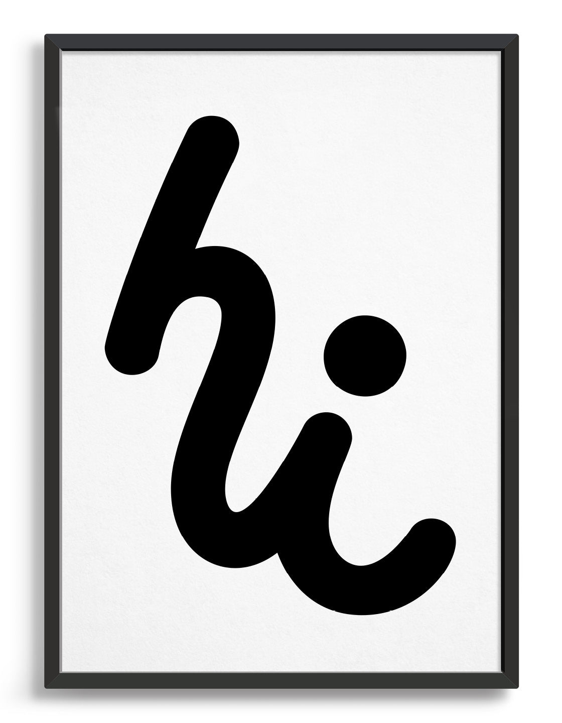 monochrome typography print - Hi in cursive text