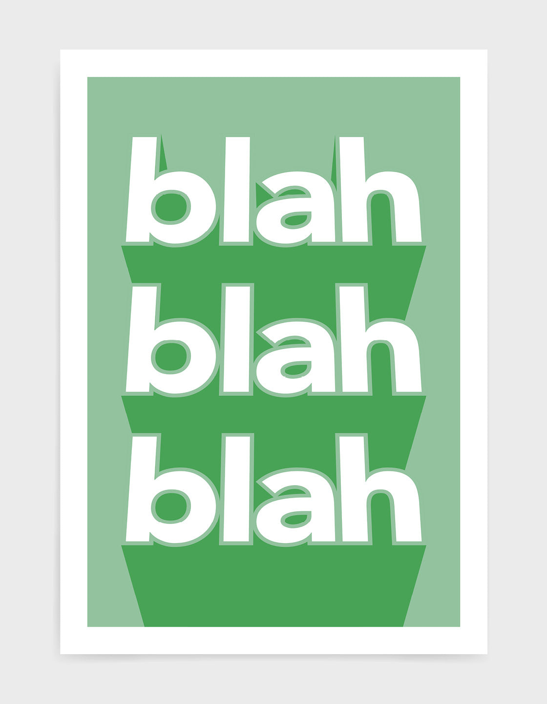typography print with the words blah blah blah written vertically in bold white text on a green background