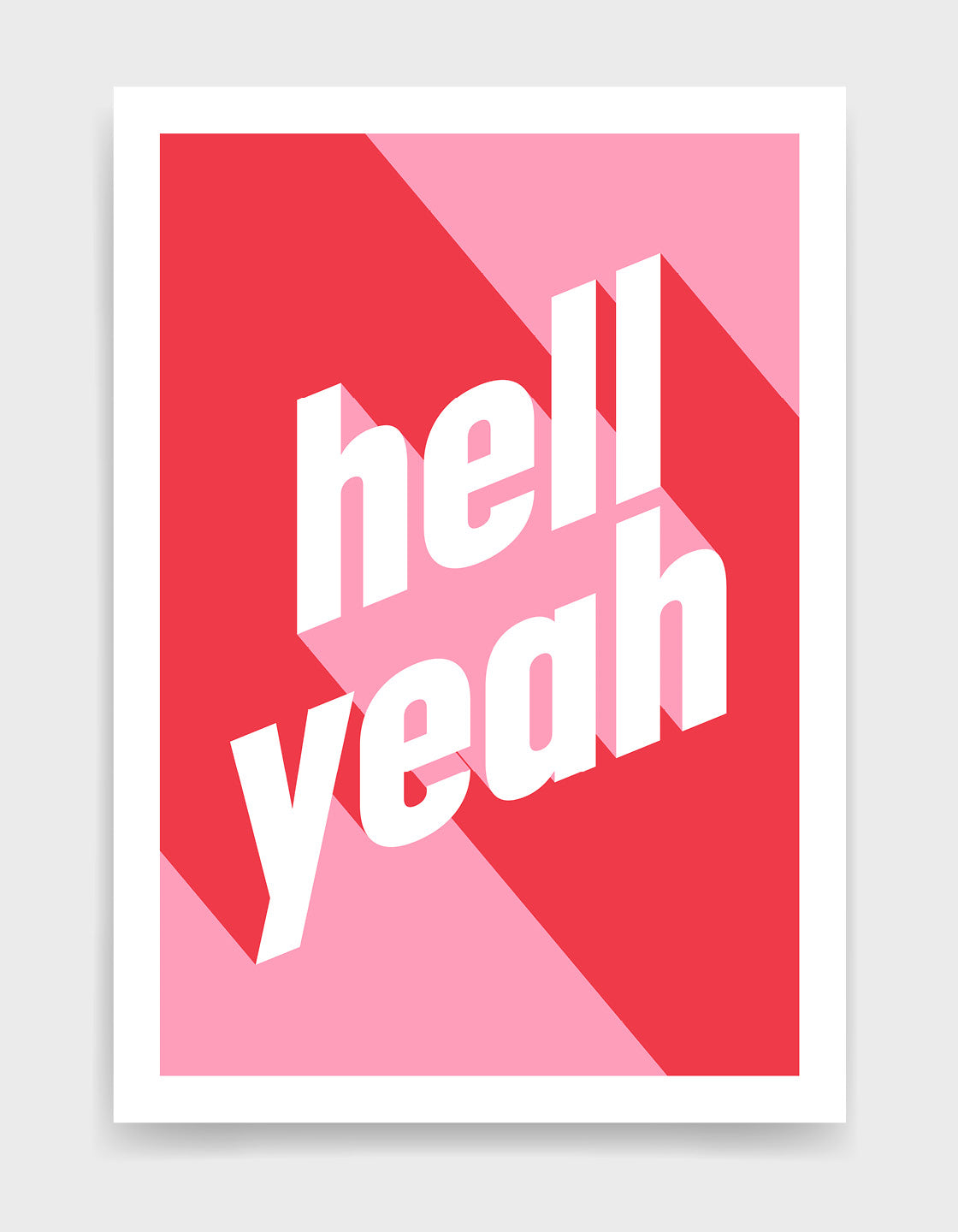 Bold typography print with hell yeah in lowercase white type against a red and pink background