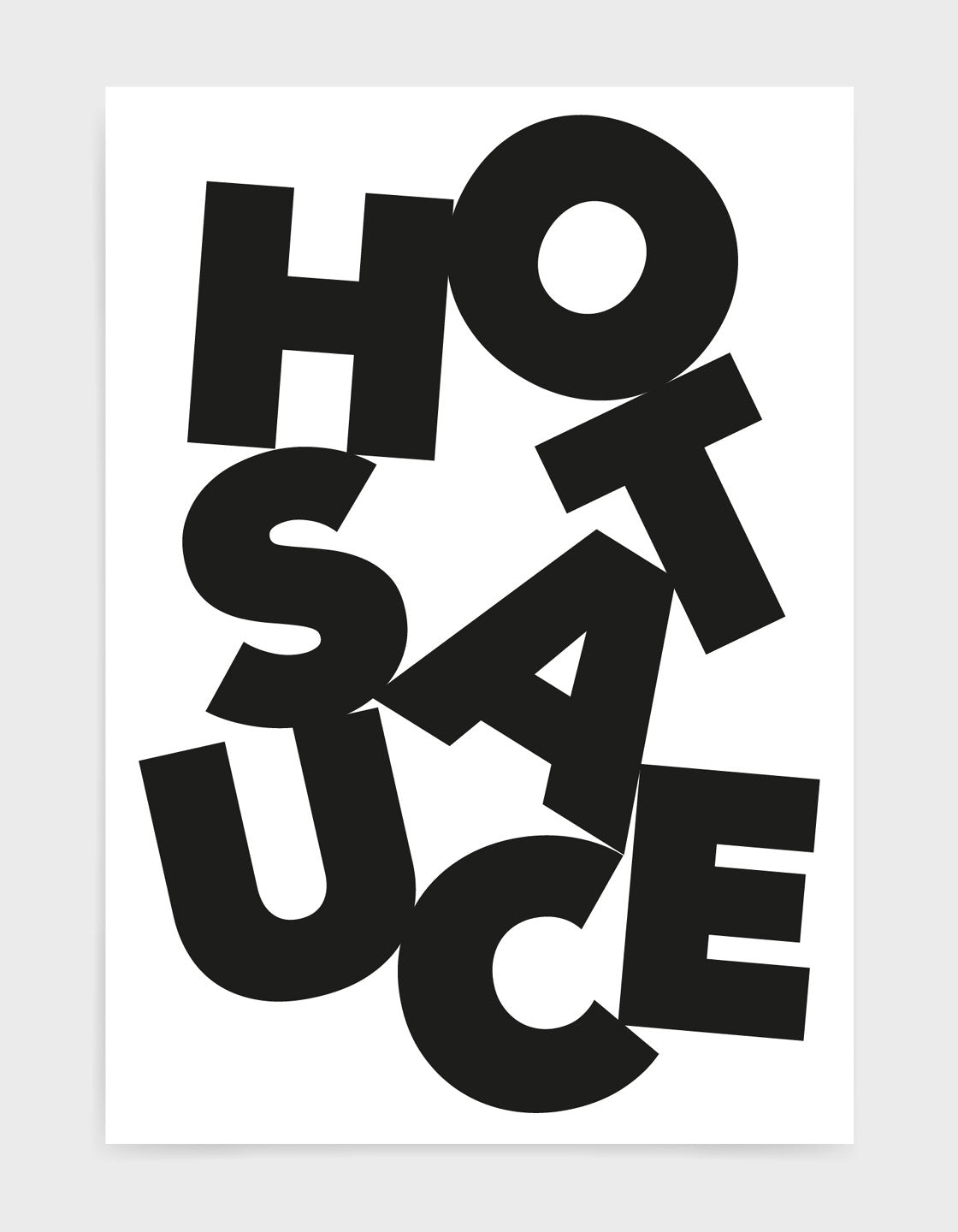 typography art print of the word hot sauce in black text against a white background