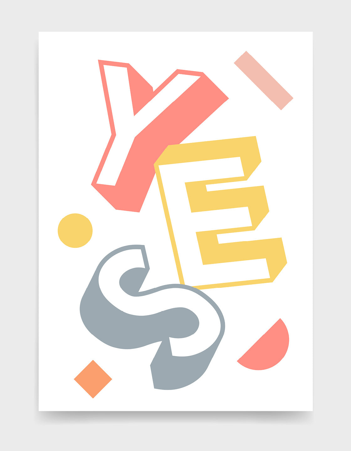 Yes typography print in bold coloured lettering against a white background with multi coloured abstract shapes