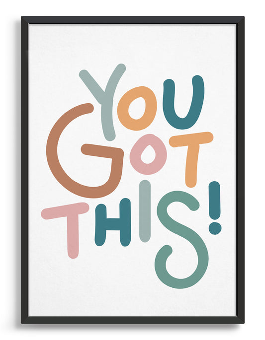 Typography print with you got this written in multi coloured cursive font