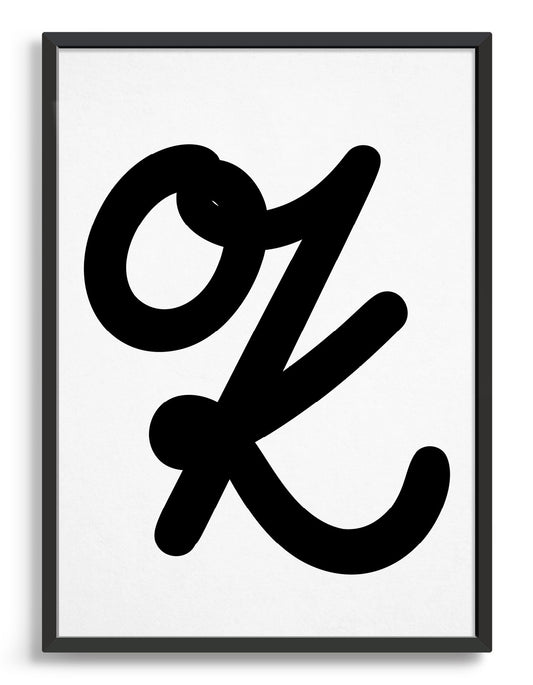 Ok monochrome text typography print