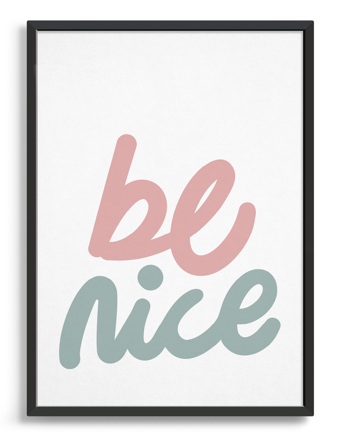 typography print of 'be nice' in cursive text in pastel colours on a white background