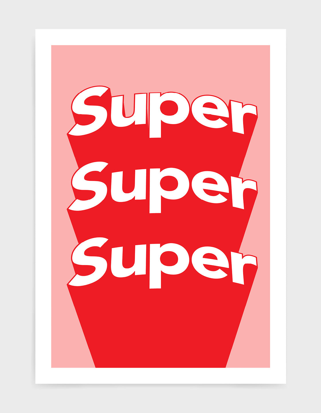 Typography print with Super super super in white text on a pink and red background