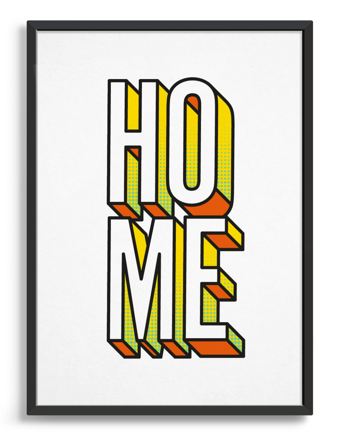 Modern typography print featuring the word HOME in bold 3D font split across two lines with yellow and orange accent colour