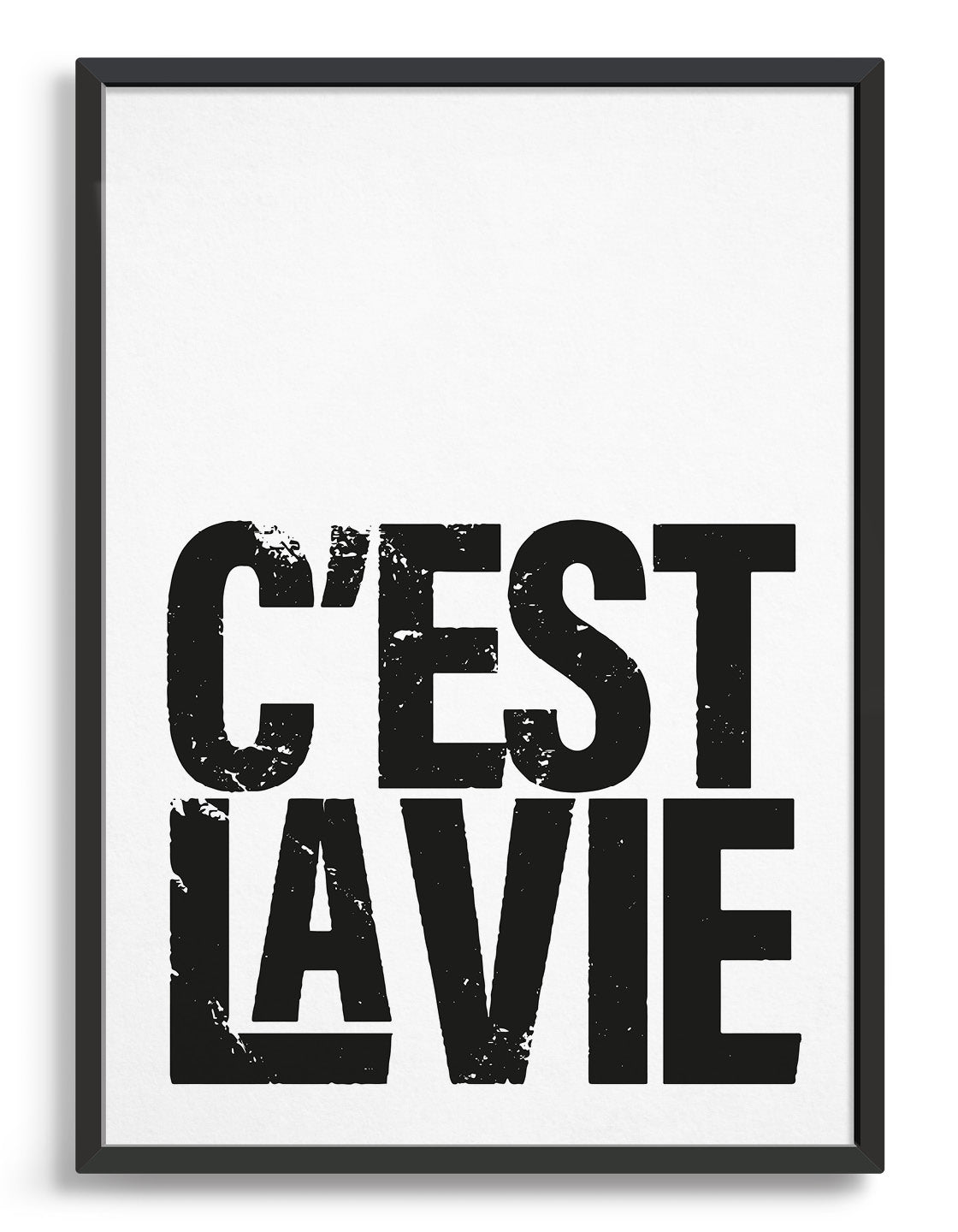 typography print with c'est la vie in black lettering at the bottom of a white background